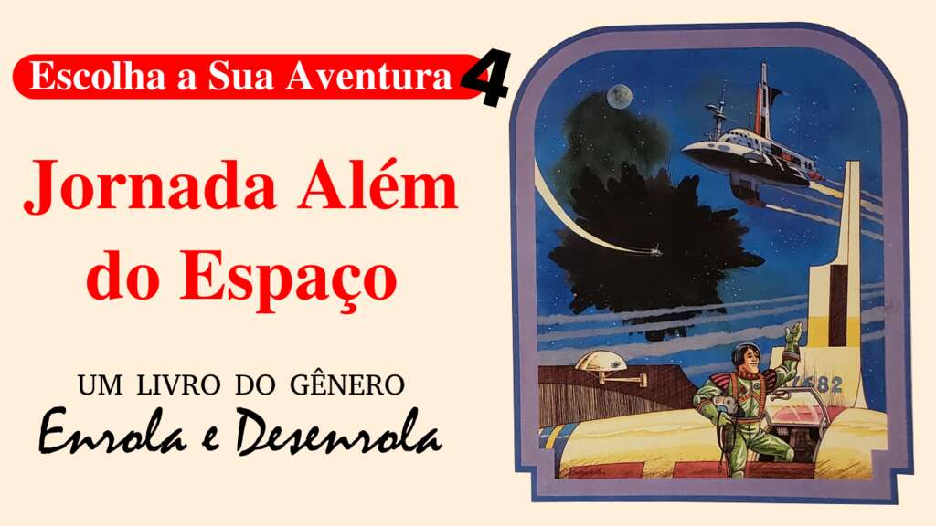 Jornada Além do Espaço – Escolha a Sua Aventura #04