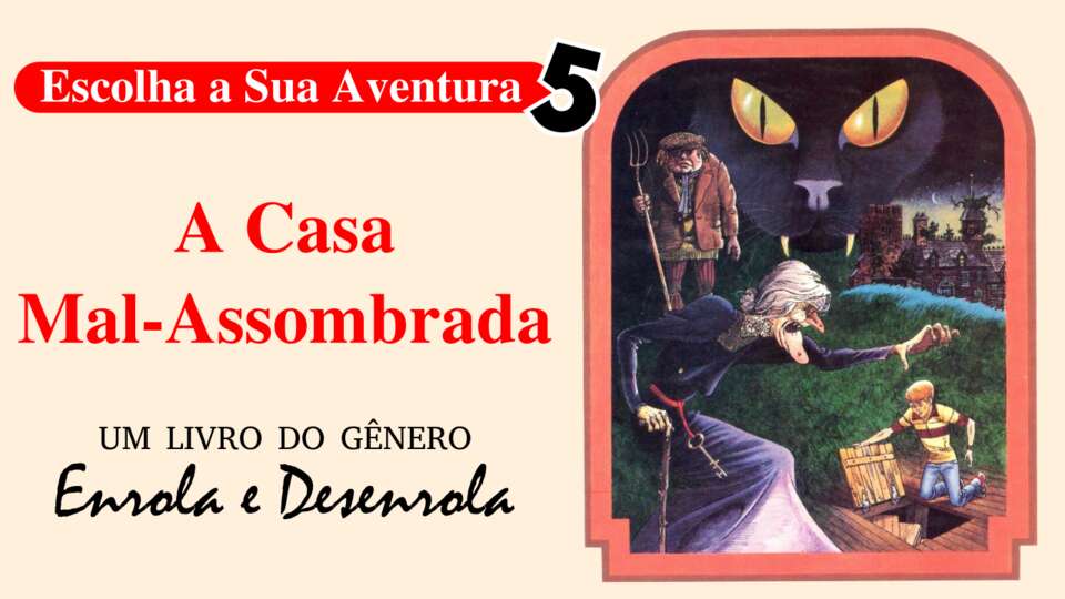 A Casa Mal-Assombrada – Escolha a Sua Aventura #5