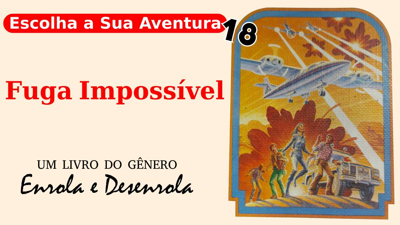 Fuga Impossível – Escolha a Sua Aventura #18